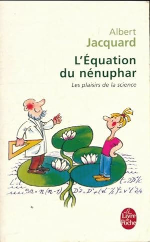 L' quation du n nuphar - Albert Jacquard