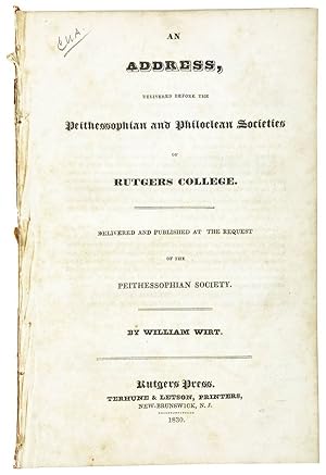 An Address, Delivered Before the Peithessophian and Philoclean Societies of Rutgers College