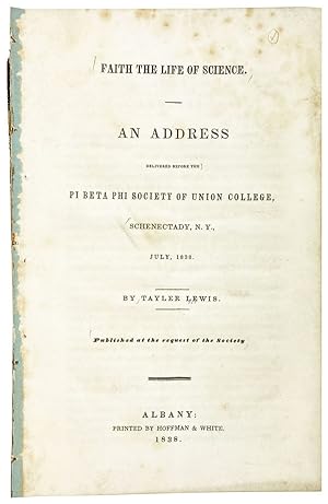 Faith the Life of Science. An Address Delivered Before the Pi Beta Phi Society of Union College, ...