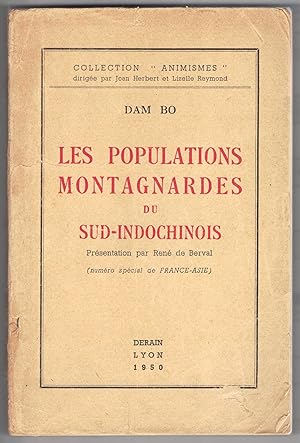 Les Populations montagnardes du Sud-Indochinois. Présentation par René de Berval.