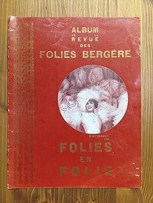 Album de la Revue des Folies Bergère - Mistinguett dans FOLIES EN FOLIE