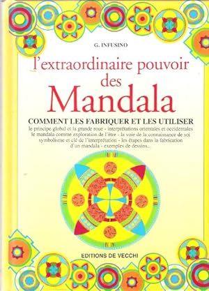 L'extraordinaire pouvoir des Mandala . Comment les Fabriquer et les Utiliser
