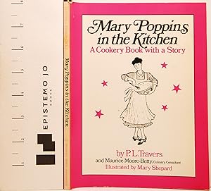 Mary Poppins in the Kitchen: A Cookery Book with a Story (A Voyager/HBJ book)