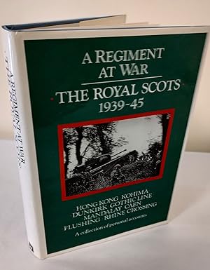 A Regiment at War; The Royal Scots, 1939-45