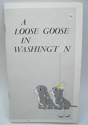 A Loose Goose in Washington