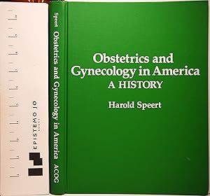 Obstetrics and Gynecology in America: A History