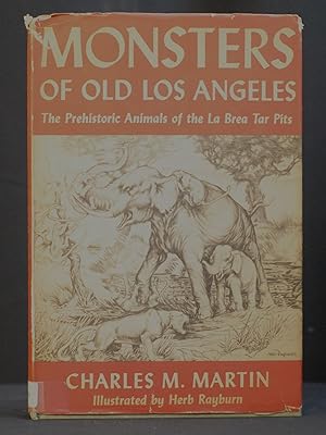 Monsters of Old Los Angeles: The Prehistoric Animals of the La Brea Tar Pits