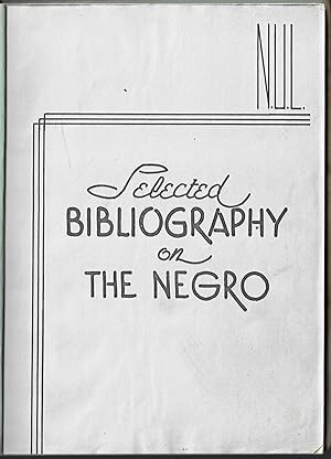 Selected Bibliography on the Negro
