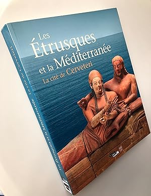 Les Etrusques et la Méditerranée : La cité de Cerveteri