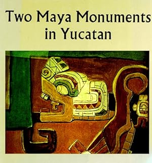 Two Maya Monuments in Yucatan: The Palace of the Stuccoes at Acanceh and the Temple of the Owls a...