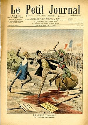 "LE PETIT JOURNAL N°864 du 9/6/1907" LA CRISE VITICOLE : Haro sur le buveur d'eau claire / BLANCS...