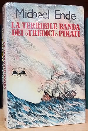 La terribile banda dei "tredici" pirati. (Jim Knopf und die Wild 13 - Italian Edition)