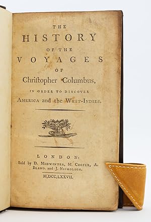 THE HISTORY OF THE VOYAGES OF CHRISTOPHER COLUMBUS, IN ORDER TO DISCOVER AMERICA AND THE WEST-INDIES