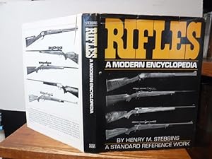 Rifles: A Modern Encyclopedia