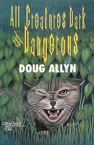 All Creatures Dark and Dangerous: The Dr. David Westbrook Stories