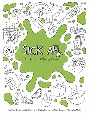 Sick AF!: An Adult Activity Workbook