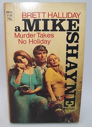 Murder Takes No Holiday: A Mike Shayne Mystery