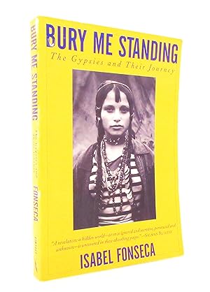 Bury Me Standing: The Gypsies and Their Journey