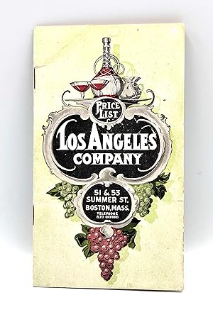 [LIQUOR] [TRADE CATALOG] PRICE LIST - LOS ANGELES COMPANY 51 & 53 Summer St., Boston, Mass