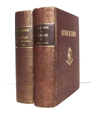 Histoire de Genève. I: Des origines à 1798 - II: de 1798 à 1931.