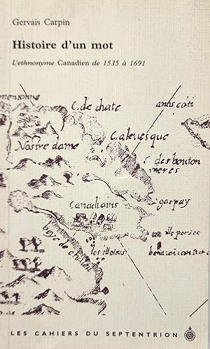 Histoire d'un mot. L'ethnonyme Canadien de 1535 à 1691