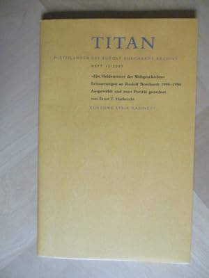 TITAN - Mitteilungen des Rudolf Borchardt Archivs Heft 12/2007 "Ein Heldentor der Weltgeschichte"...