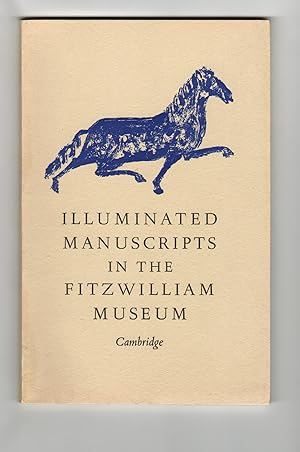 Illuminated Manuscripts in the Fitzwilliam Museum: An Exhibition to Commemorate the 150th Anniver...
