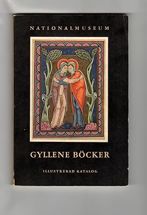 Gyllene böcker. Illuminerade medeltida handskrifter i dansk och svensk ägo