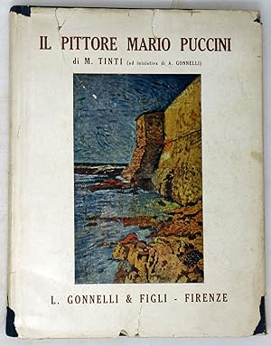 Il pittore Mario Puccini. (Edito ad iniziativa di Aldo Gonnelli, depositaria la Libreria Luigi Go...