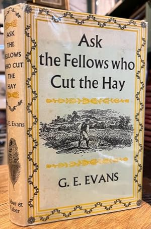 Ask The Fellows Who Cut The Hay