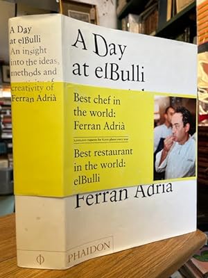 A Day at elBulli : An Insight into the Ideas, Methods ad Creativity of Ferran Adria