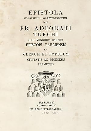 Omelie e lettere pastorali di Monsignore Fr. Adeodato Turchi Vescovo di Parma e Conte ec.