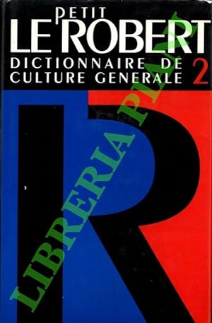 Le petit Robert 2. Dictionnaire universel des noms propres. Alphabétique et analogique.
