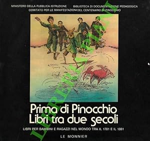 Prima di Pinocchio: libri tra due secoli. Libri per bambini e ragazzi nel mondo tra il 1781 e il ...