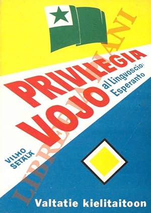 Privilegia vojo al lingvoscio. Esperanto intenacia lingvo ilustria de Asmo Alho kaj Kylli Koski.