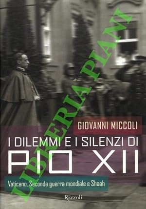 I dilemmi e i silenzi di Pio XII.