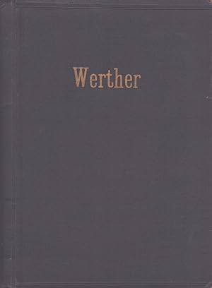 Werther : Lyrisches Drama in drei Acten und vier Bildern (nach Goethe) von Eduars Blau, Paul Mill...