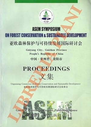ASEM Symposium on Forest conservation & Sustainable Development. Proceedings.