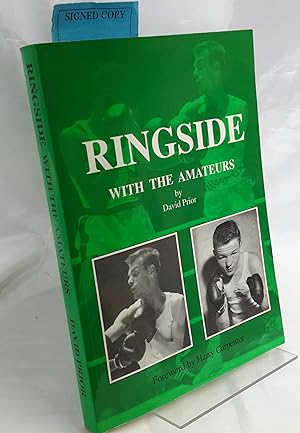 Ringside with the Amateurs. Foreword by Harry Carpenter. SIGNED PRESENTATION COPY FROM AUTHOR.