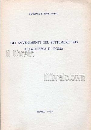 Gli avvenimenti del settembre 1943 e la difesa di Roma