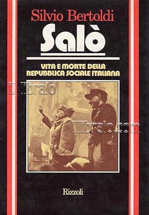 Sal  . Vita e morte della Repubblica Sociale Italiana