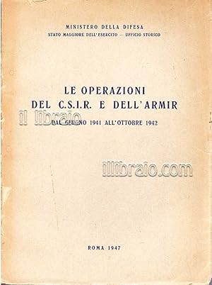 Le operazioni del C.S.I.R. e dell'ARMIR. Dal Giugno 1941 all'Ottobre 1942