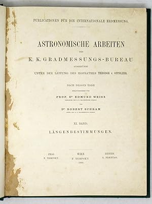 Astronomische Arbeiten des K.K. Gradmessungs-Bureau.