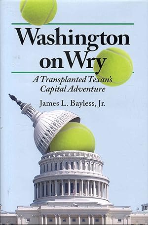 Washington on Wry: A Transplanted Texan's Capital Adventure