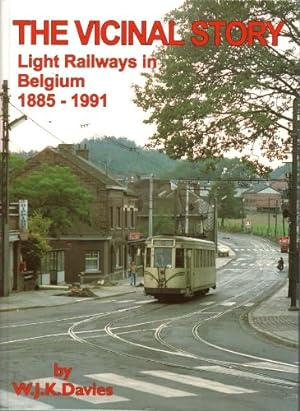 The Vicinal Story: Light Railways in Belgium 1885-1991