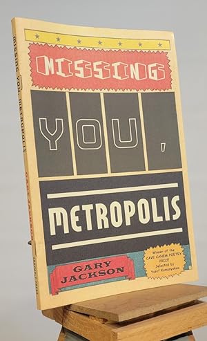 Missing You, Metropolis: Poems