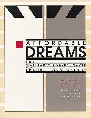 Affordable Dreams: The Goetsch-Winckler House and Frank Lloyd Wright