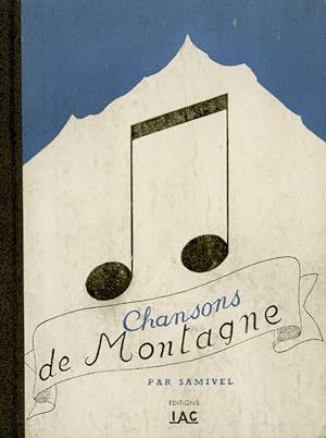 CHANSONS DE MONTAGNE. A skier et à grimper.