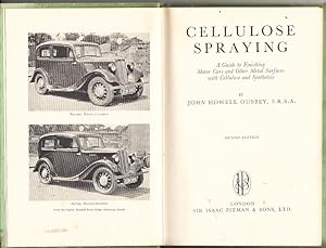 Cellulose Spraying; A Guide to Finishing Motor Cars and Other Metal Surfaces with Cellulose and S...