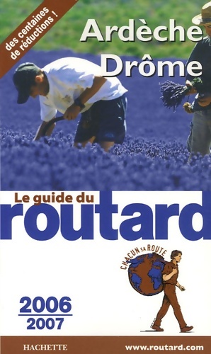 Guide du routard ard che dr me 2006/2007 - Philippe Gloaguen